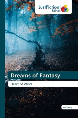 Dreams of Fantasy by Meg, Vasil