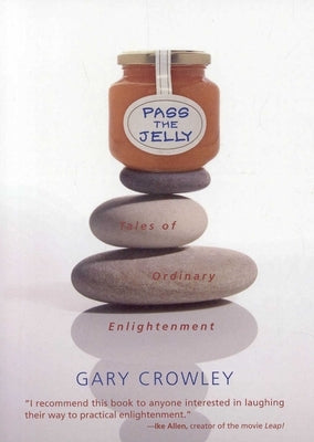 Pass the Jelly by Crowley, Gary
