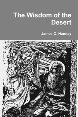The Wisdom of the Desert by Hannay, James O.