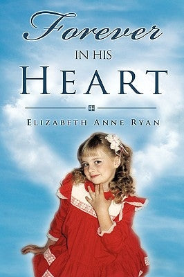 Forever in His Heart by Ryan, Elizabeth Anne