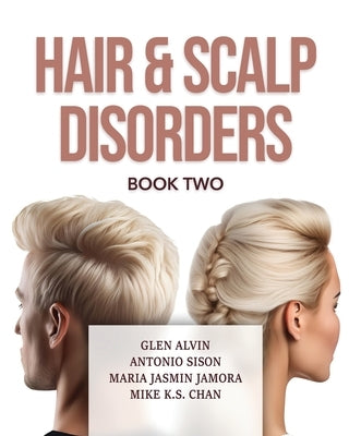 Hair & Scalp Disorders Book Two by Alvin, G. K. Glen