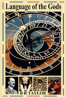 Language of the Gods by Taylor, B. R.