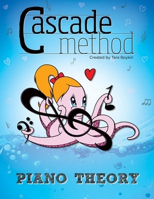 Cascade Method: Piano Theory by Boykin, Tara