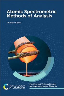 Atomic Spectrometric Methods of Analysis by Fisher, Andrew