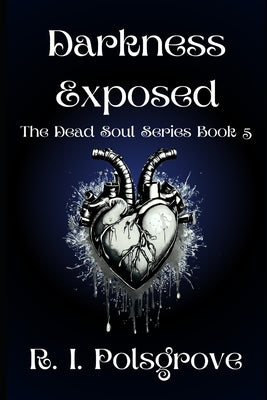 Darkness Exposed by Polsgrove, R. I.