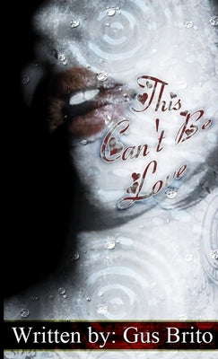 This Can't Be Love by Brito, Gus