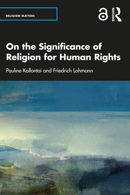 On the Significance of Religion for Human Rights by Kollontai, Pauline