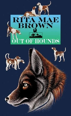 Out of Hounds by Brown, Rita Mae