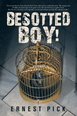 Besotted Boy! by Pick, Ernest