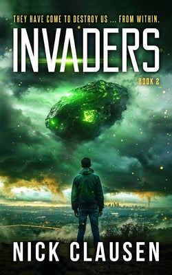 Invaders 2: An Alien Invasion Thriller by Clausen, Nick