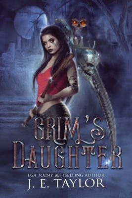 Grim's Daughter by Taylor, J. E.