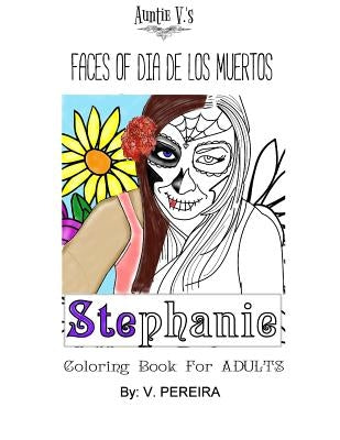 Auntie V's Faces of Dia de los Muertos: Adult Coloring Book by Pereira, V.