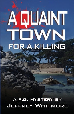 A Quaint Town for a Killing by Whitmore, Jeffrey
