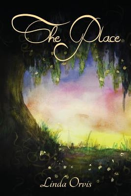 The Place by Orvis, Linda