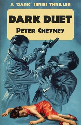 Dark Duet: A 'Dark' Series Thriller by Cheyney, Peter