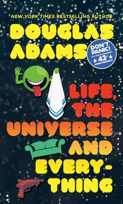 Life, the Universe and Everything by Adams, Douglas
