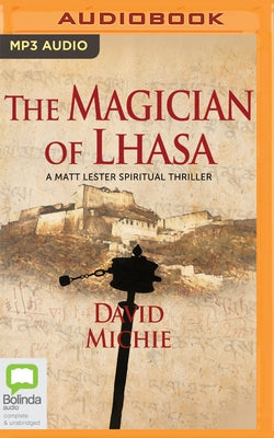 The Magician of Lhasa by Michie, David