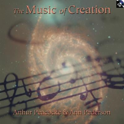 The Music of Creation [With CD] by Peacocke, Arthur