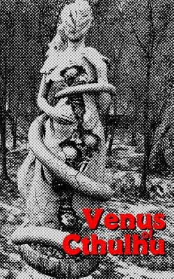 Venus of Cthulhu by Cthulhu, First United Church of