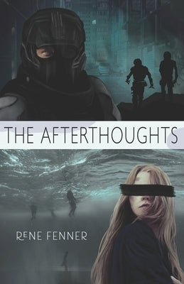 The Afterthoughts by Fenner, Rene