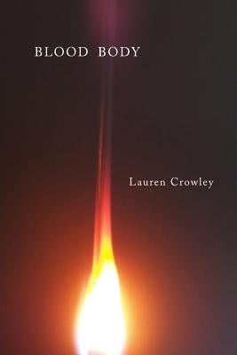 Blood Body by Crowley, Lauren