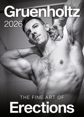 The Fine Art of Erections 2026 by Gruenholtz