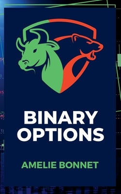 Binary Options by Bonnet, Amelie