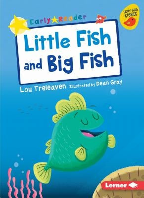 Little Fish and Big Fish by Treleaven, Lou