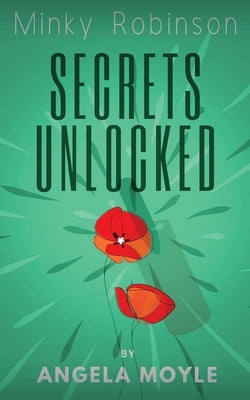 Minky Robinson: Secrets Unlocked by Moyle, Angela