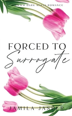 Forced To Surrogate by Jasper, Jamila