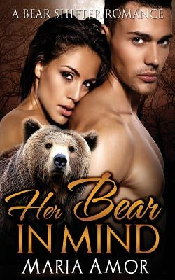 Her Bear In Mind by Amor, Maria