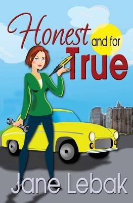 Honest And For True by Lebak, Jane