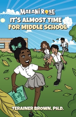 It's Almost Time for Middle School by Brown, Terainer