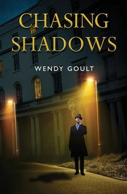 Chasing Shadows by Goult, Wendy