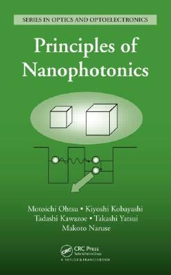 Principles of Nanophotonics by Ohtsu, Motoichi