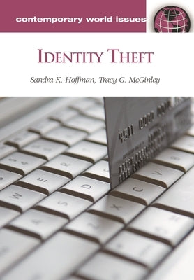Identity Theft: A Reference Handbook by Hoffman, Sandra K.