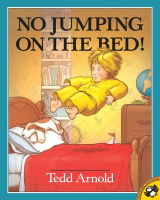 No Jumping on the Bed by Arnold, Tedd