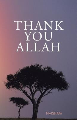 Thank You Allah by Naisham
