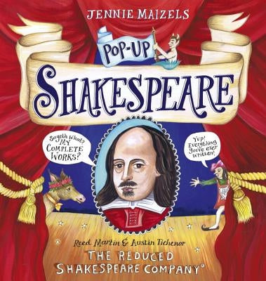 Pop-Up Shakespeare: Every Play and Poem in Pop-Up 3-D by The Reduced Shakespeare Co