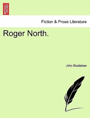 Roger North. by Bradshaw, John