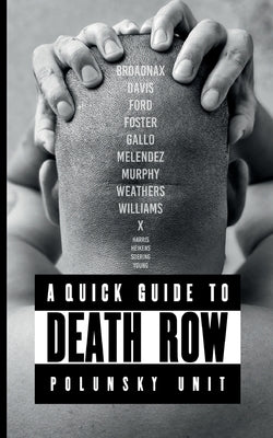 A quick guide to death row: Allan B. Polunsky Unit (Texas) by Foster, Kenneth