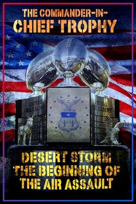 The Commander in Chief's Trophy by D'Anna, Paul H.
