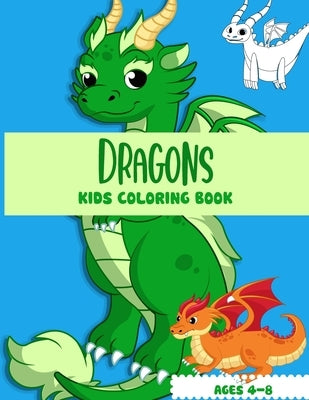 dragons kids coloring book: Awesome Dragon Coloring Book for Kids Ages 4-8 and more by , Ruliyashine