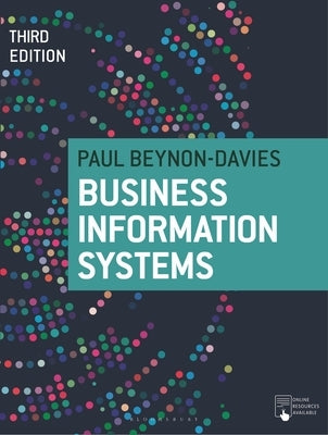 Business Information Systems by Beynon-Davies, Paul