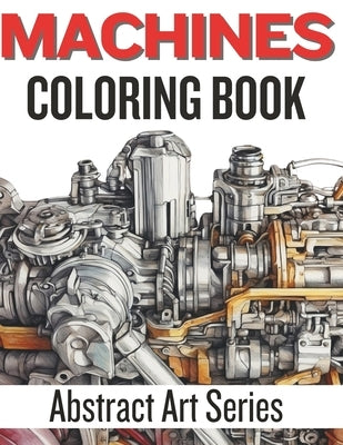 MACHINES Coloring Book by Publishing, Millennial Monk