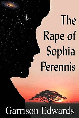 The Rape of Sophia Perennis by Edwards, Garrison
