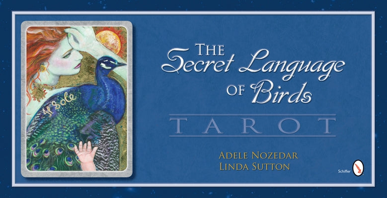 The Secret Language of Birds Tarot by Nozedar, Adele