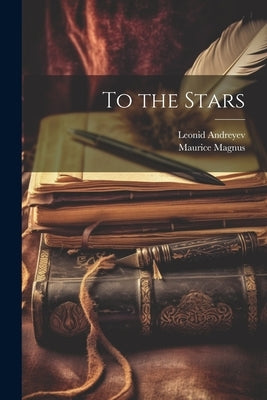 To the Stars by Andreyev, Leonid
