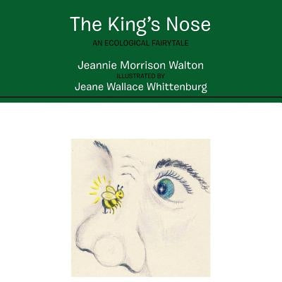 The King's Nose by Walton, Jeannie Morrison