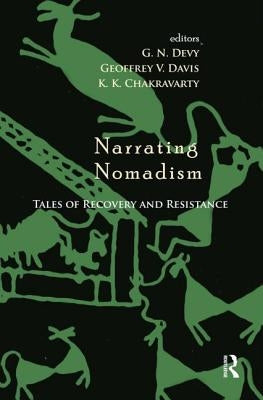 Narrating Nomadism: Tales of Recovery and Resistance by Devy, G. N.